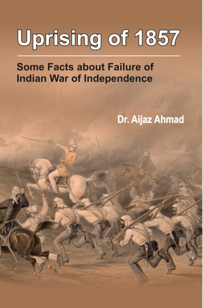Uprising Of 1857 : Some Facts About Failure Of Indian War Of Independence