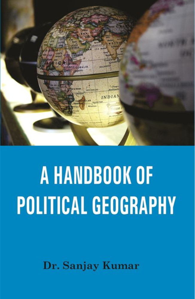 A Handbook Of Political Geography